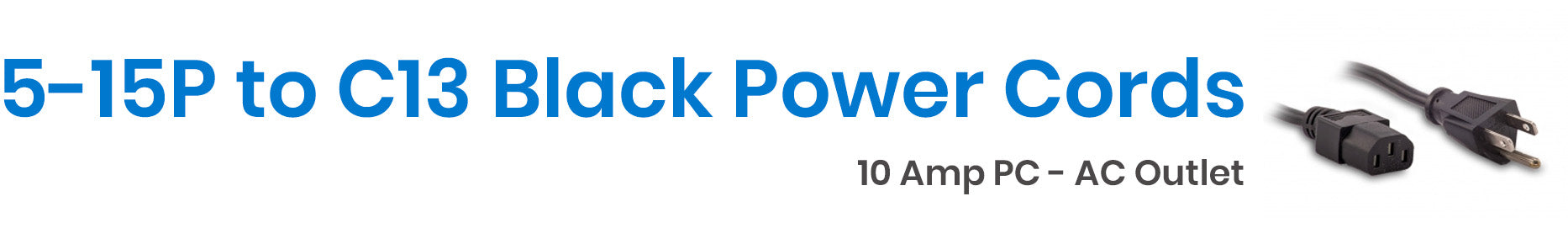 C13 Power Cords, 5-15P to C13 Black Power Cords - 10 Amp