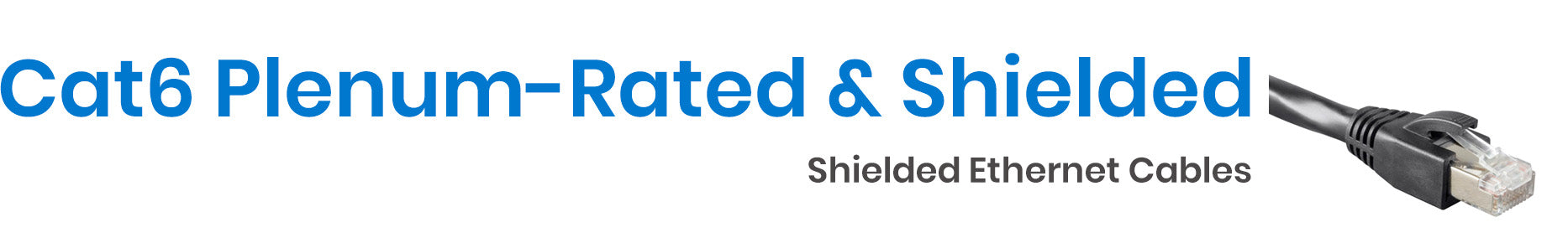 Category 6 Plenum Ethernet Cables Shielded