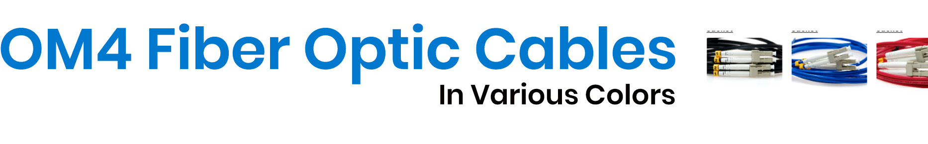 Shop 40GB OM4 Fiber Optic Cables - Cables.com