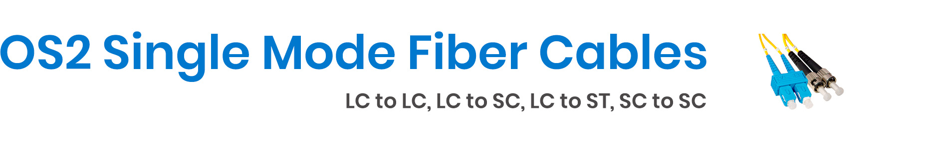 Single Mode OS2 Fiber Optic Patch Cables