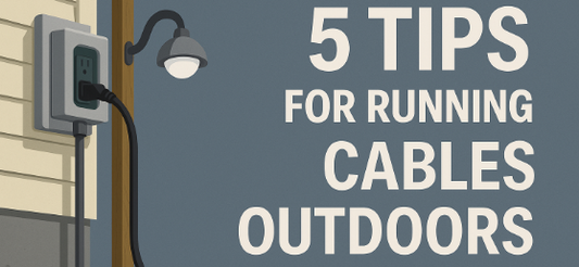 5 Tips to Maximize Value When Running Outdoor Cables