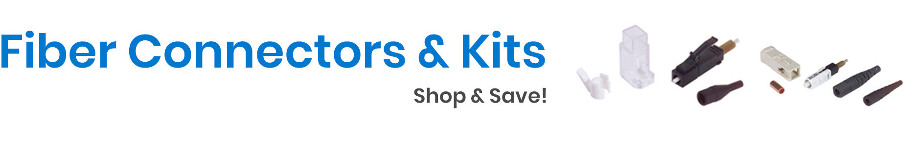 Fiber Optic Connectors and Connector Kits